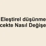 elestirel-dusunme-gelecekte-nasil-degisecek.webp